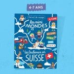 magazine éducatif pour enfant de 4 à 7 ans sur la Suisse